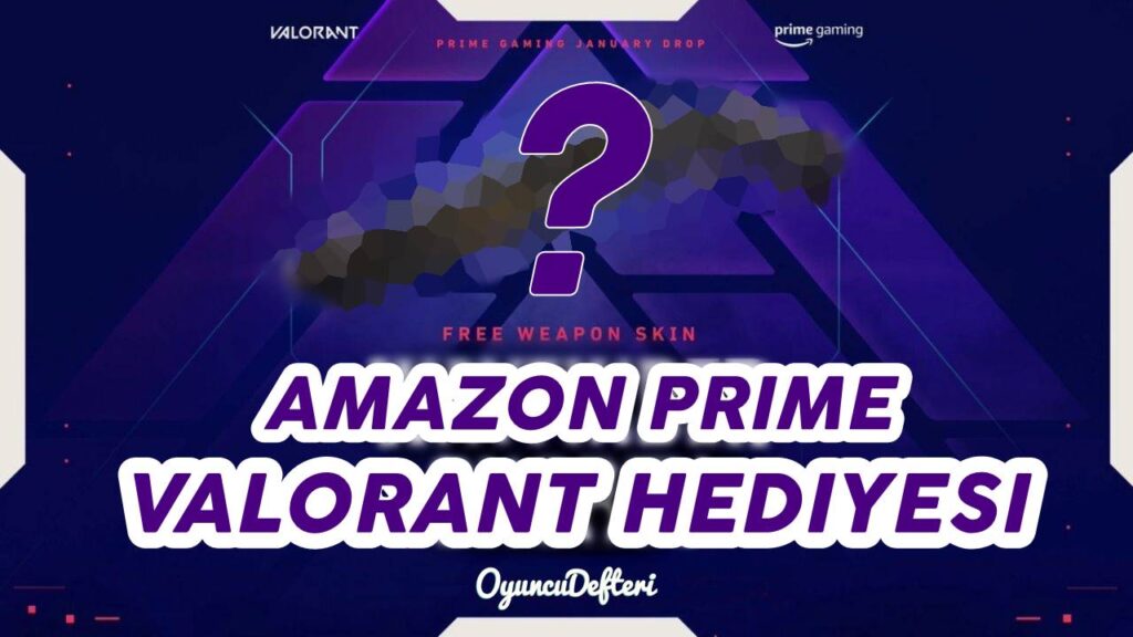 Valorant Prime Gaming 2023 Hediyeleri » Valorant Prime Gaming