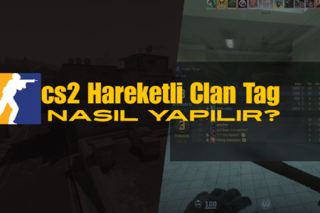 CS2 Hareketli Clan Tag Nasıl Yapılır?
